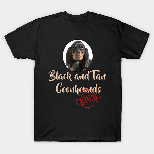 Black and Tan Coonhounds Rock! T-Shirt by Naves